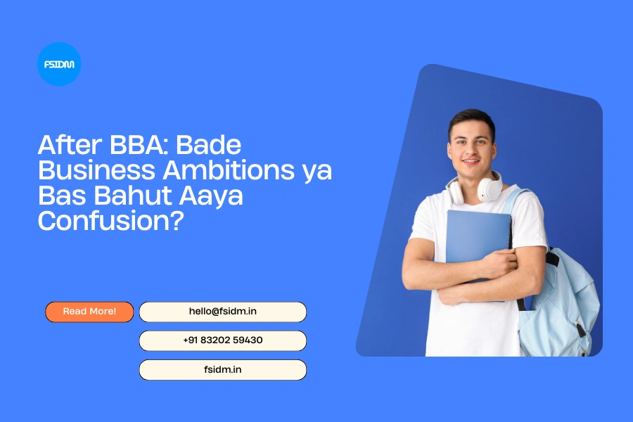 After BBA: Bade Business Ambitions ya Bas Bahut Aaya Confusion?