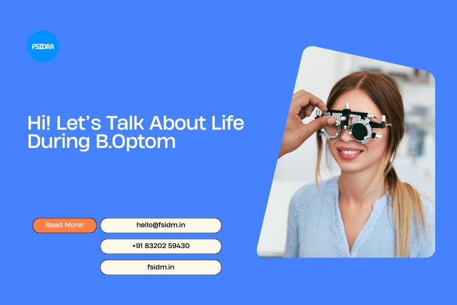 Hi! Let’s Talk About Life During B.Optom