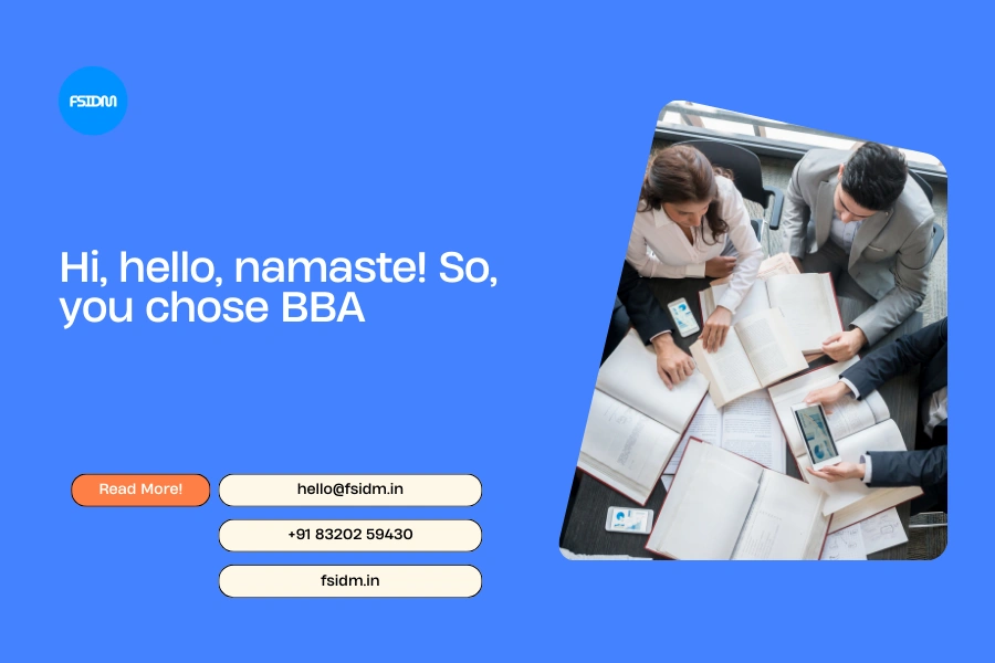 Hi, hello, namaste! So, you chose BBA