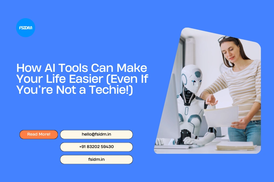 How AI Tools Can Make Your Life Easier (Even If You’re Not a Techie!)