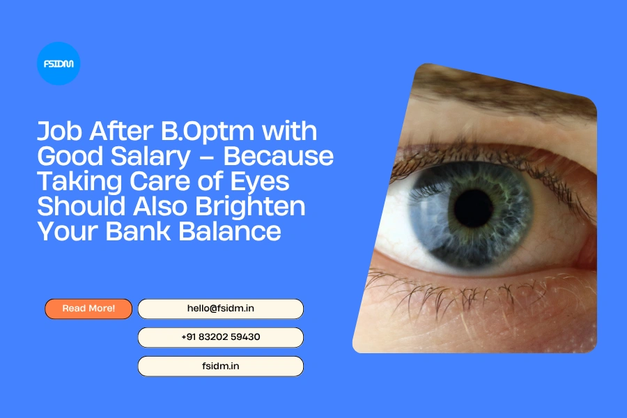 Job After B.Optm with Good Salary – Because Taking Care of Eyes Should Also Brighten Your Bank Balance