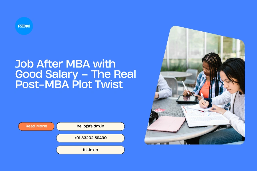 Job After MBA with Good Salary – The Real Post-MBA Plot Twist