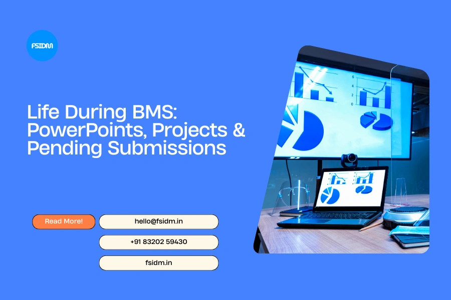 Life During BMS: PowerPoints, Projects & Pending Submissions