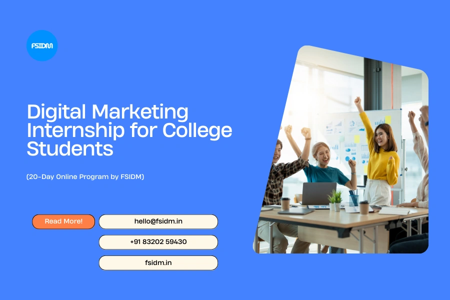Digital Marketing Internship for College Students (20-Day Online Program by FSIDM)