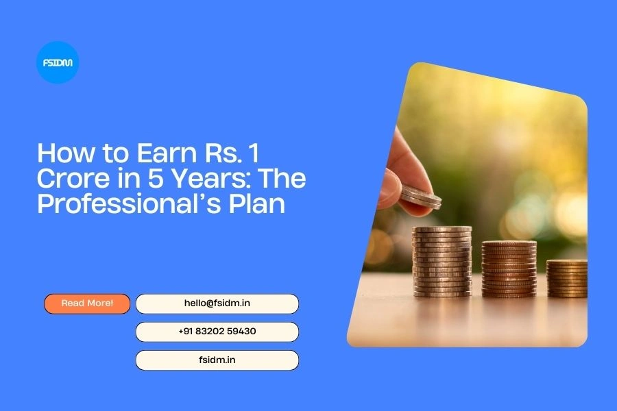 How to Earn ₹1 Crore in 5 Years: The Professional’s Plan