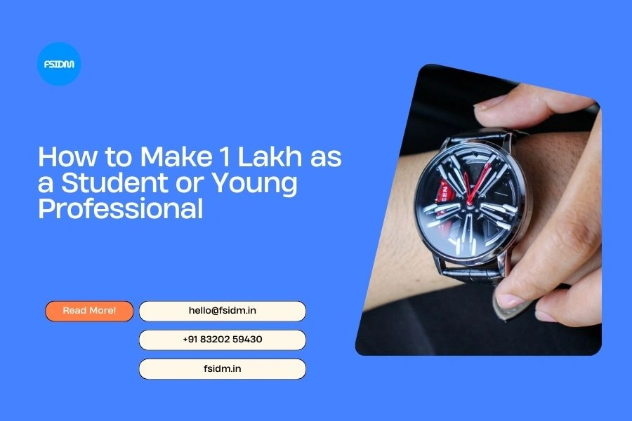 How to Make 1 Lakh as a Student or Young Professional
