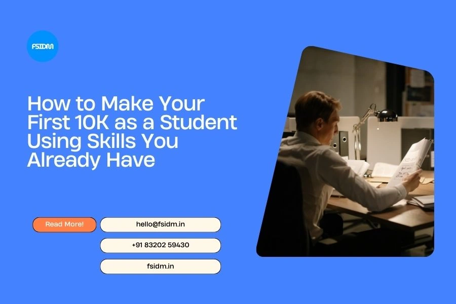 How to Make Your First 10K as a Student Using Skills You Already Have