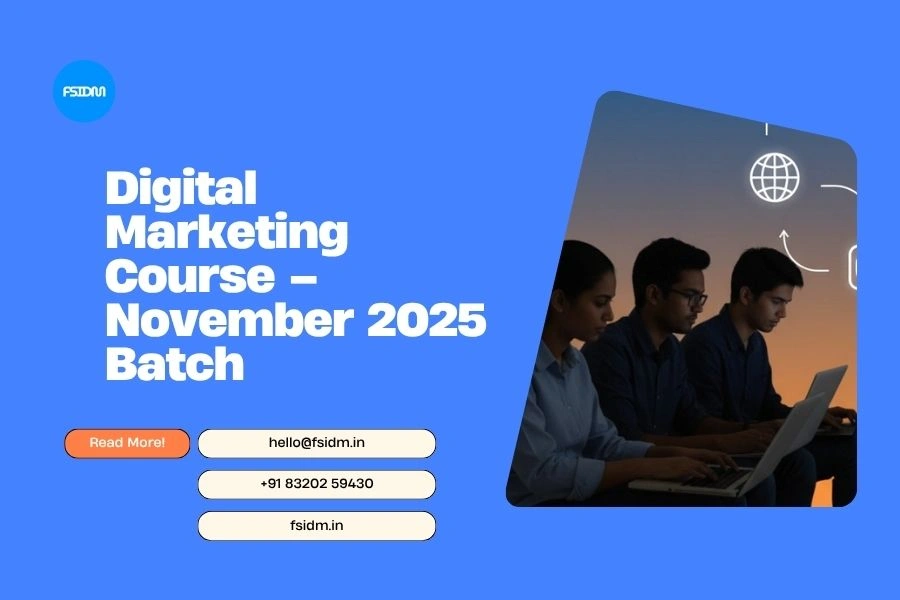 🎓 FSIDM Digital Marketing Course – November 2025 Batch