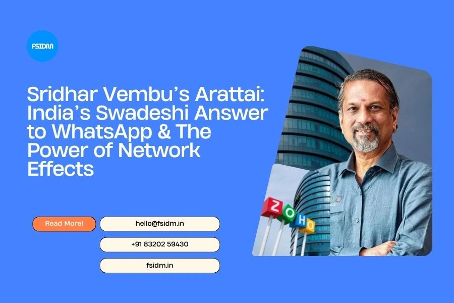 Sridhar Vembu’s Arattai India’s Swadeshi Answer to WhatsApp & The Power of Network Effects